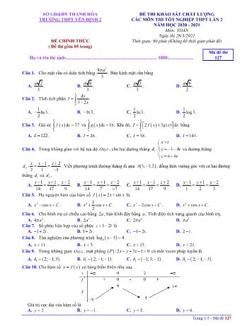 Đề khảo sát chất lượng các môn thi Tốt nghiệp THPT lần 2 môn Toán - Mã đề 127 - Năm học 2020-2021 - Trường THPT Yên Định 2 (Có đáp án)